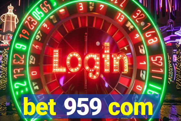 bet 959 com